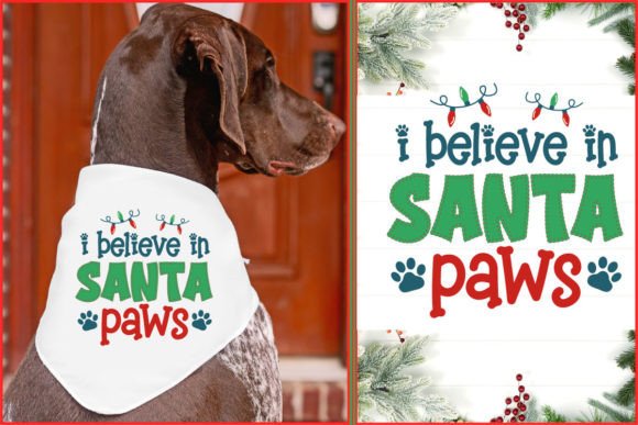 I Believe in Santa Paws Dog SVG Design