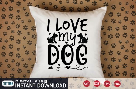 I Love My Dog Svg