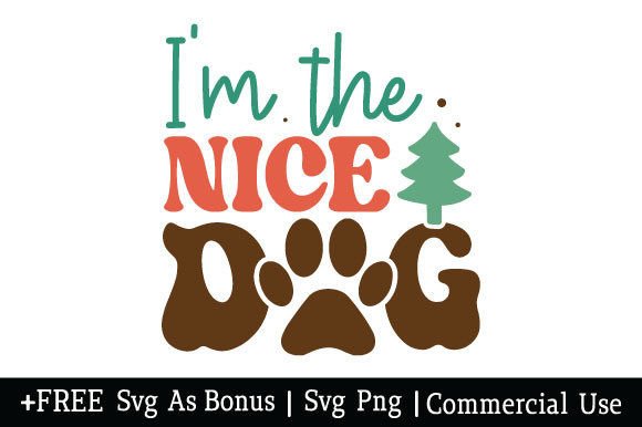 I’m the Nice Dog SVG