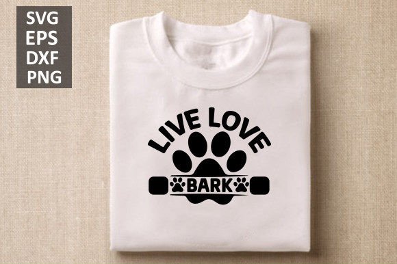 Live Love Bark Svg