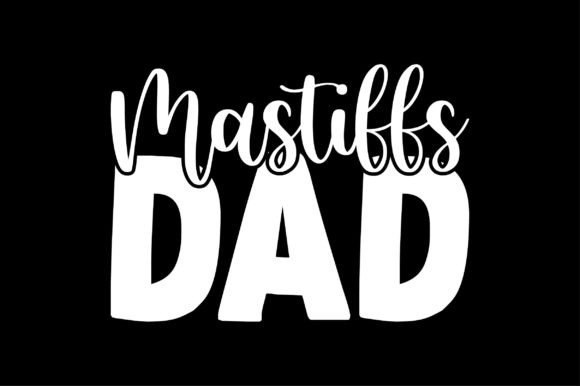 Mastiffs Dad Dog SVG