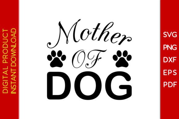 Mother of Dog SVG Cut File