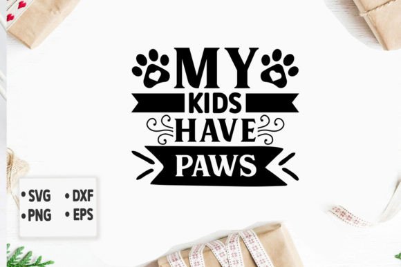 My Kids Have Paws Svg, Dog Svg Design