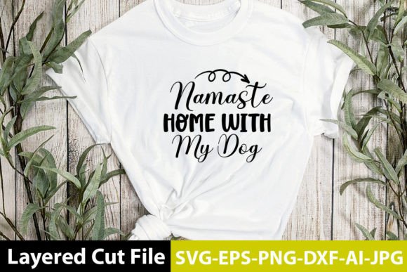 Namaste Home with My Dog SVG Design