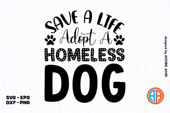 Save a Life Adopt a Homeless Dog SVG